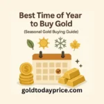 Best Time of Year to Buy Gold (Seasonal Gold Buying Guide)